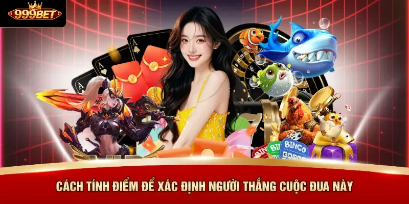 Cách tính điểm để xác định người thắng cuộc đua này