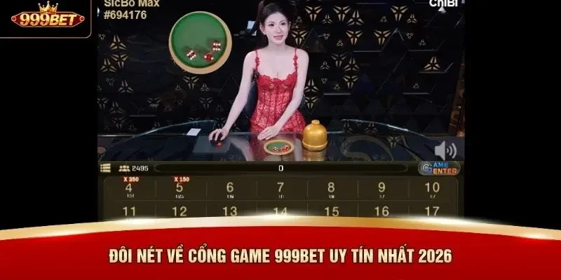 Đôi nét về cổng game 999BET uy tín nhất 2026