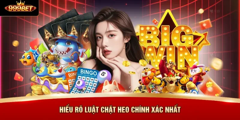 Hiểu rõ luật chặt Heo chính xác nhất