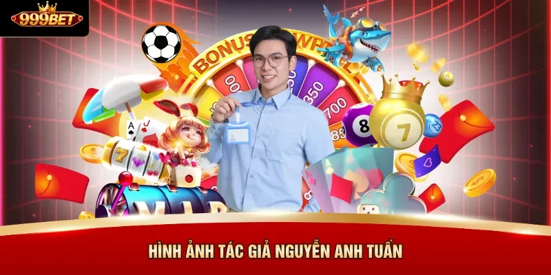 Hình ảnh Tác giả Nguyễn Anh Tuấn