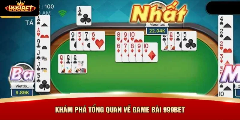 Khám phá tổng quan về game bài 999BET