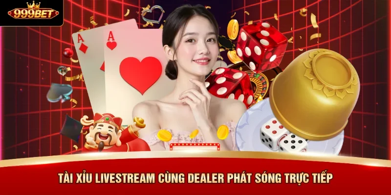 Tài Xỉu Livestream