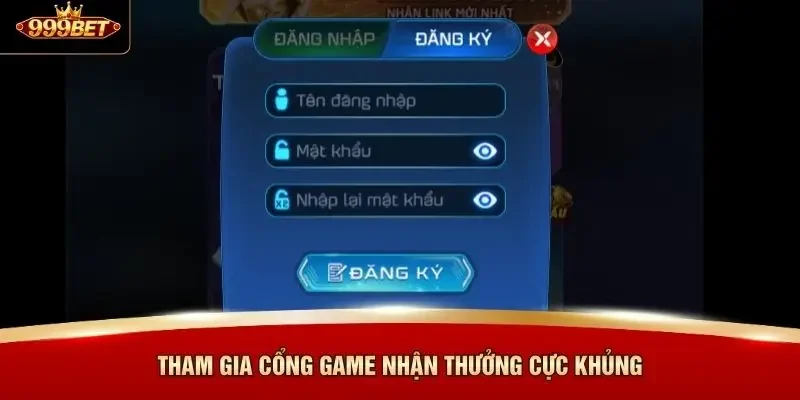 Tham gia cổng game nhận thưởng cực khủng