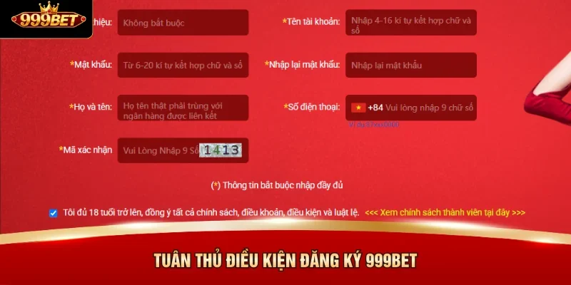 Tuân thủ điều kiện Đăng ký 999BET